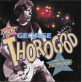  GeGeorge Thorogood And The Destroyers  ‎– The Baddest Of George Thorogood And The Destroyers 